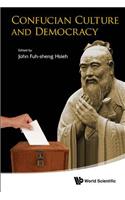 Confucian Culture and Democracy
