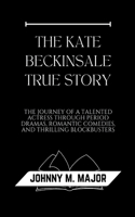 Kate Beckinsale True Story