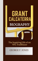 Grant Calcaterra Biography