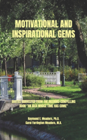 Motivational and Inspirational Gems