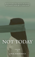 Not Today