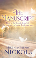 Manuscript: Hope in the Record of our Life -- The True Story of a Near Death Experience