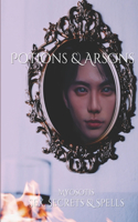 Potions & Arsons: Sex, Secrets & Spells