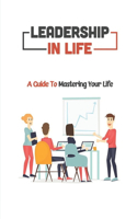 Leadership In Life