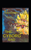 The Cyborg Raid