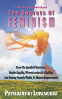 Tribute To Womanhood The Secrets Of FEMINISM