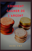 Comment Gagner de l'Argent