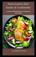 Pancreatitis Diet Guide (A Cookbook)