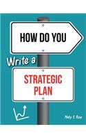 How Do You Write A Strategic Plan