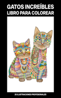 Gatos Increíbles Libro para Colorear: Libro para Colorear Para Adolescentes y Adultos Ofrece increíbles Gatos Dibujos(1 Gatos Increíbles Paginas Para Colorear)