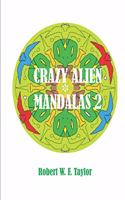 Crazy Alien Mandalas 2