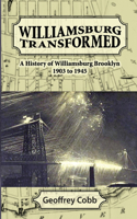 Williamsburg Transformed