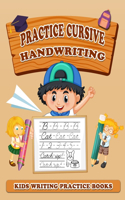 Practice Cursive Handwriting: Kids Writing Practice Books (8.5" x 11"), Trace and Practice Letters, Vowels, Words, Number, Sentences & Poem (5 in 1 Handwriting Practice)