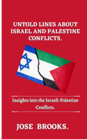 Untold Lines About Israel and Palestine Conflicts