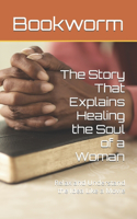 Story That Explains Healing the Soul of a Woman