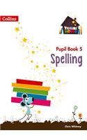 Spelling Year 5 Pupil Book
