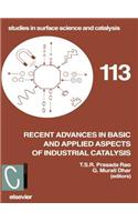 Recent Advances in Basic and Applied Aspects of Industrial Catalysis