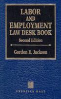Labor and Employment Law Desk Book