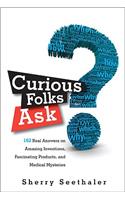 Curious Folks Ask