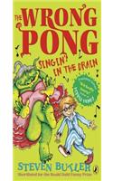 The Wrong Pong: Singin' in the Drain: (The Wrong Pong)