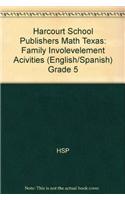 Harcourt School Publishers Math Texas: Family Involevelement Acivities (English/Spanish) Grade 5