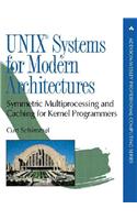 UNIX Systems for Modern Architectures: Symmetric Multiprocessing and Caching for Kernel Programmers