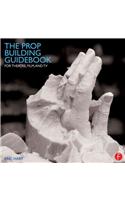 The Prop Building Guidebook