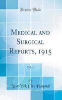 Medical and Surgical Reports, 1915, Vol. 2 (Classic Reprint)