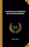 Precursores Españoles del Canal Interoceánico