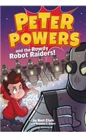 Peter Powers and the Rowdy Robot Raiders!