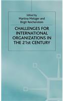 Challenges for International Organizations in the Twenty-First Century