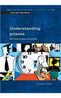Understanding Prisons: Key Issues in Policy and Practice