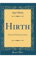 Hirth: China And The Roman Orient (Classic Reprint)
