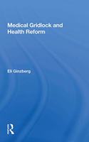 Medical Gridlock And Health Reform
