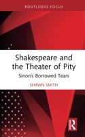 Shakespeare and the Theater of Pity