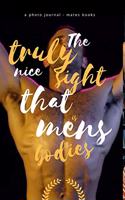 The Truly Nice Sight That is Mens Bodies