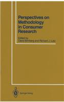 Perspectives on Methodology in Consumer Research