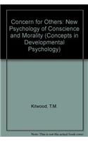 Concern for Others: New Psychology of Conscience and Morality (Concepts in Developmental Psychology)