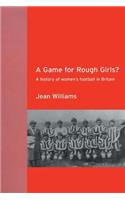 A Game for Rough Girls?