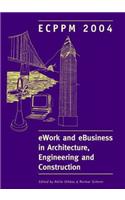 eWork and eBusiness in Architecture, Engineering and Construction: Proceedings of the 5th European Conference on Product and Process Modelling in the Building and Construction Industry - Ecppm 2004, 8-10 September 2