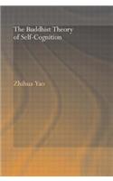 The Buddhist Theory of Self-Cognition
