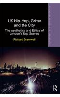UK Hip-Hop, Grime and the City