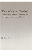 When to Stop the Cheering?