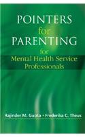 Pointers for Parenting for Mental Health Service Professionals