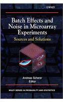 Batch Effects and Noise in Microarray Experiments