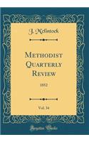 Methodist Quarterly Review, Vol. 34 of 4: 1852 (Classic Reprint)