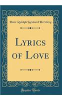 Lyrics of Love (Classic Reprint)