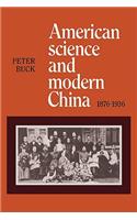 American Science and Modern China, 1876-1936