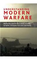 Understanding Modern Warfare