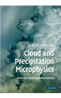 Cloud and Precipitation Microphysics: Principles and Parameterizations